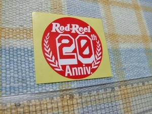 Rod&Reel/ロッド＆リール/２０周年記念/ステッカー/シール/※ ヤフーショッピングストア/レア物商会・健美堂でも大量出品中！