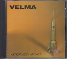 Velma ヴェルマ　/ Astronaut I Am Not　★中古輸入盤　/210611_画像1
