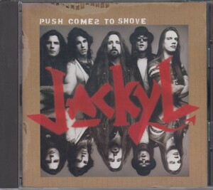 Jackyl ジャッカル　/ Push Comes To Shove ★中古輸入盤 /210711