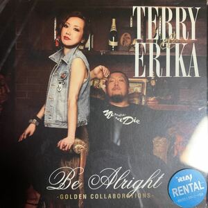 TERRY&ERIKA 『Be Alright -GOLDEN COLLABORATIONS-』EIGHT TRACK,Clef,LGY,山猿,t-Ace,CIMBA,Mr.Low-D,DESTINO,HYENA,AK-69,DS455,般若