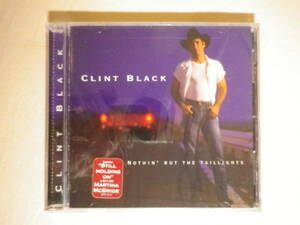 未開封 『Clint Black/Nothin' But The Taillights(1997)』(RCA 07863-67515-2,USA盤,The Shoes You’re Wearing,Something That We Do)