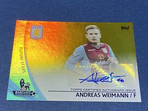 ◆2013TOPPS　PREMIER GOLD サインカード　アンドレアス・ヴァイマン Andreas Weimann シリアル01/50　アストンヴィラ◆オーストリア