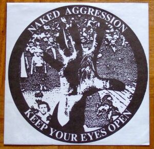 NAKED AGGRESSION - KEEP YOUR EYES OPEN 7” EP（BROKEN REKIDS）1992年 ★★ パンク ハードコア / US Political Punk Hardcore