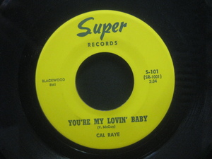 Cal Raye / You're My Lovin' Baby ◆EP3432NO BYP◆EP