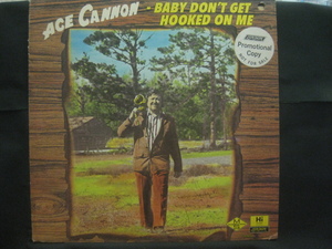 Ace Cannon / Baby Don't Get Hooked On Me ◆LP2067NO GYWP◆LP