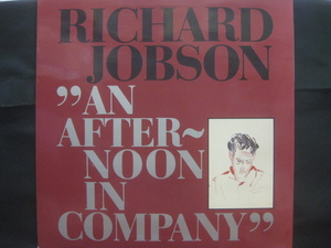 リチャード・ジョブソン / Richard Jobson / An Afternoon In Company ◆LP2988NO GRPP◆LP