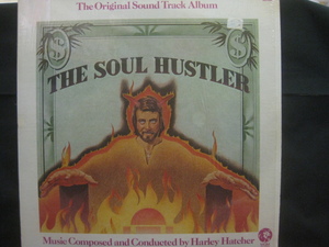 Harley Hatcher / The Soul Hustler (The Original Sound Track Album) ◆LP2556NO BYWP◆LP