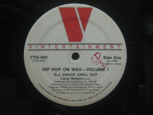 D.J. Chuck Chill Out / Hip Hop On Wax-Volume 1 ◆Z825NO◆12インチ