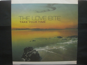 The Love Bite / Take Your Time ◆Z187NO◆12インチ