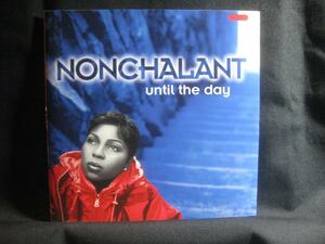 NONCHALANT / UNTIL THE DAY ◆CD1736NO◆CD