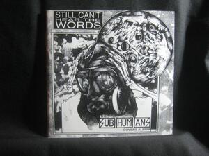 V.A / STILL CAN'T HEAR THE WORDS: THE SUBHUMANS COVERS ALBUM ◆CD1763NO◆CD