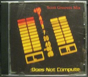 MIX/ SCOTT GROOVES DOES NOT COMPUTE＊CD-R＊[G676]