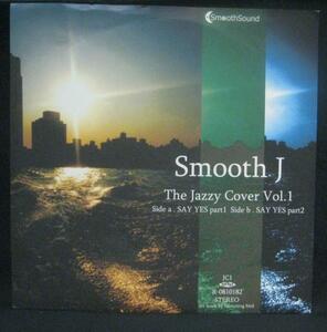 SMOOTH J THE JAZZY COVER VOL.1＊7インチ[EP715