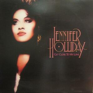 JENNIFER HOLLIDAY GET CLOSE TO MY LOVE＊US盤[F102]