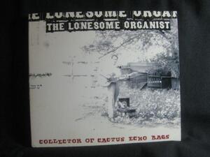 THE LONESOME ORGANIST / COLLECTOR OF CACTUS ECHO BAGS ◆CD1549NO◆CD