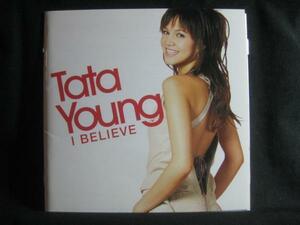 TATA YOUNG / I BELIEVE ◆CD1512NO◆国内盤CD