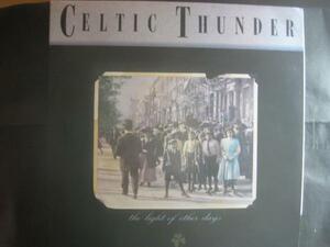 CELTIC THUNDER / THE LIGHT OF OTHER DAYS ◆W125NO◆LP