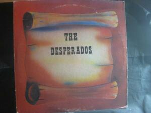 THE DESPERADOS ◆W829NO◆LP