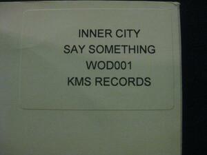 INNER CITY / SAY SOMETHING ◆O958NO◆12インチ