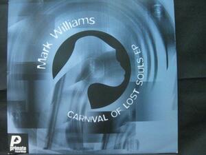 MARK WILLIAMS / CARNIVAL OF LOST SOULS EP ◆K163NO◆