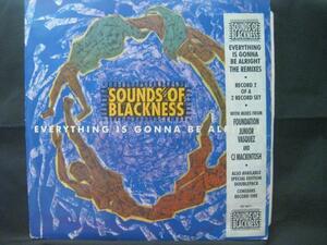 SOUNDS OF BLACKNESS / EVERYTHING IS GONNA BE ALRIGHT◆P547