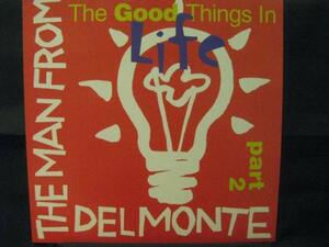 Man From Delmonte/The Good Things In Life Part 2◆F777NO◆
