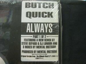 BUTCH QUICK / ALWAYS PART 1 OF 2 ◆L550NO◆12インチ