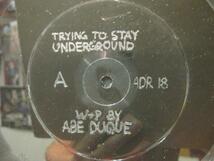 ABE DUQUE / TRYING TO STAY UNDERGROUND ◆G761NO◆12インチ_画像3