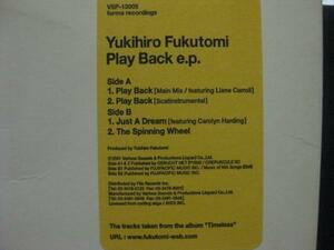 YUKIHIRO FUKUTOMI / PLAY BACK EP ◆G387NO◆12インチ