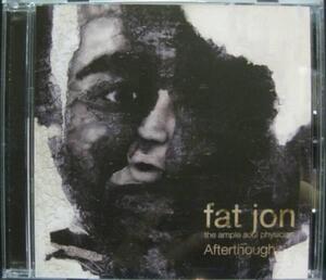 FAT JON THE AMPLE SOUL PHYSICIAN AFTERTHOUGHT＊帯付[C258]