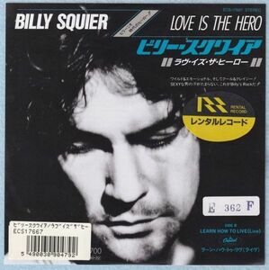 Billy Squier - Love Is The Hero ビリー・スクワイア - ラヴ・イズ・ザ・ヒーロー ECS-17667 国内盤 シングル盤