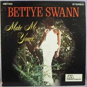 ■美盤! MONEYプロ! オリジナル!★BETTYE SWANN/MAKE ME YOURS★送料無料(条件有り)多数出品中!★名盤■