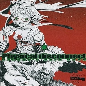 【未開封】Physical Disconnect / Druggy’s Acid RacK　CD　送料無料