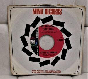 ●Blues 45 Little Jr. Parker Let The Good Times Roll / Worried Life Blues ['69 Minit 32080 ] PROMO