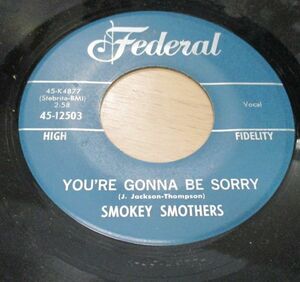 ●Blues45 Otis Smokey Smothers You're Gonna Be Sorry [Federal Records 45-12503 ] 1961