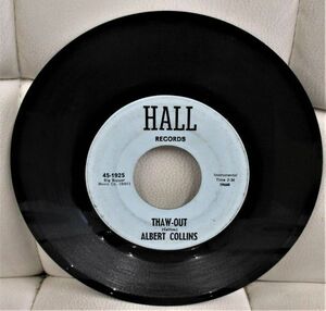 Blues 45 ● Albert Collins Thaw-Out [ US '64 Hall Records 45-1925 ]