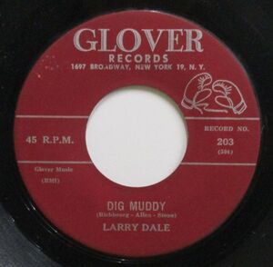 ●Blues45 LARRY DALE/DIG MUDDY[GLOVER 203]