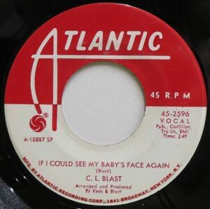 ■DEEP45 C.L. Blast / I'll Take The Case / If I Could See My Baby's Face Again [ATLANTIC 45-2596]'69 Promo