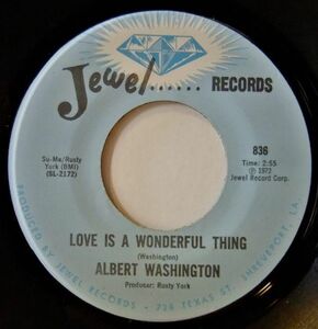 ■DEEP45 Albert Washington /Love Is A Wonderful Thing / I Wanna Know How You Feel [Jewel 836]'72