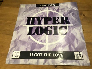 12”★Hyperlogic / U Got The Love / Ulysses31 / Sub Junkies / Red Hand Gang Vs. Hyperlogic / ハード・ハウス！