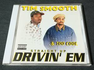 TIM SMOOTH /STRAIGHT UP DRIVIN' EM【MC Thick,Too Cool,Leroy Edwards