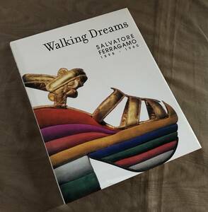 Walking Dreams Salvatore Ferragamo 1898 -1960 フェラガモ 写真集　ヴィンテージ パンプス レザー サンダル ハイヒール フラットシューズ