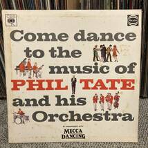 PHIL TATE AND HIS ORCHESTRA / COME DANCE TO THE MUSIC_画像1