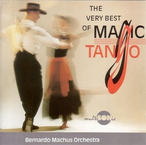 The Very Best of Magic Tango /Bernardo Machus 【社交ダンス音楽ＣＤ】♪2339