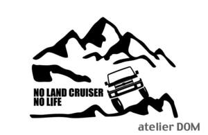 山とランクル70 (再販タイプ) ステッカー NO LAND CRUISER NO LIFE (Sサイズ) ランドクルーザー70 カッティングステッカー 切り文字