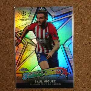 topps Chrome saul niguez トップスクローム サウールニゲス アトレティコマドリード チェルシー future stars refractor