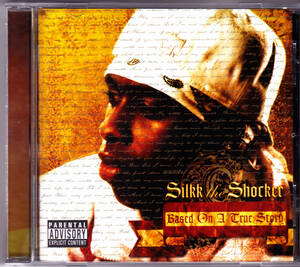 【G-RAP/サウス】Silkk The Shocker / Based On A True Story / NO-LIMIT RECORDS