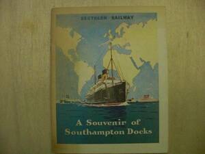 洋書　船　船のドック　SOUTHERN RAILWAY A Souvenir of Southampton Docks　1982年