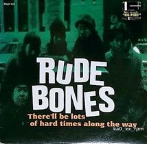 ★☆Rude Bones「There'll Be Lots Of Hard Times Along The Way」☆★5点以上で送料無料!!!_画像1