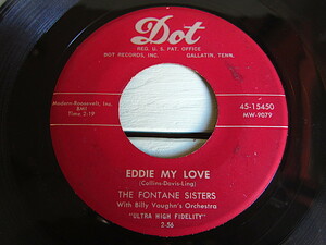 THE FONTANE SISTERS●EDDIE MY LOVE/YUM YUM Dot Records 45-15450●220208t1-rcd-7-vcレコード米盤US盤7インチ
